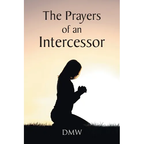 The Prayers of an Intercessor