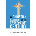 A Christian Manifesto for the Twenty-First Century