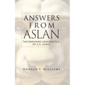 Answers from Aslan: The Enduring Apologetics of C.S. Lewis