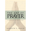 The Art of Prayer: A Handbook on How to Pray
