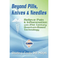 Beyond Pills, Knives & Needles