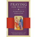 Praying for Priests: An Urgent Call for the Salvation of Souls