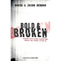Bold and Broken (revisited): Speaking Truth Without Backing Down. Showing Love Without Letting Go.