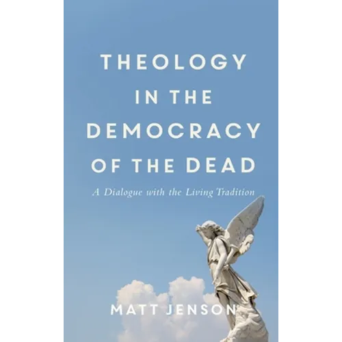 Theology in the Democracy of the Dead