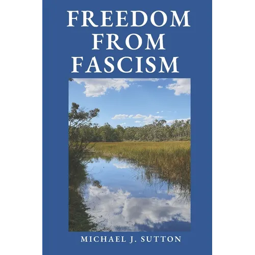 Freedom from Fascism: A Christian Response to Mass Formation Psychosis