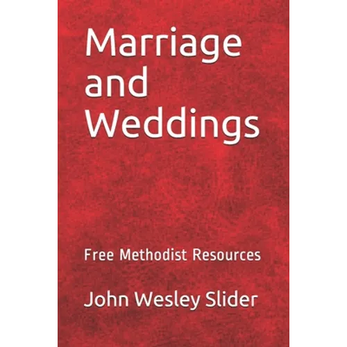 Free Methodist Handbook: Marriage and Weddings: Virtual Church Resources