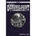 The Christian Demonologist Handbook [Volume One]: Diagnosing and Solving Demonic Hauntings