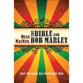 The Bible and Bob Marley: Half the Story Has Never Been Told