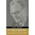 The Theology of Schleiermacher