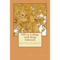 Off to College with King Solomon: A Devotional Handbook for Beginning College Students