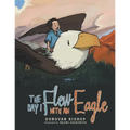 The Day I Flew with an Eagle