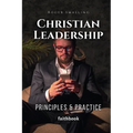 Christian Leadership: Principles & Practice