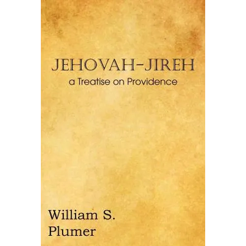 Jehovah-Jireh a Treatise on Providence