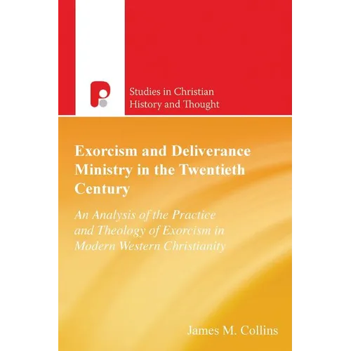 Exorcism and Deliverance in the Twentieth Century