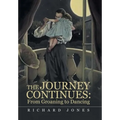 The Journey Continues: from Groaning to Dancing