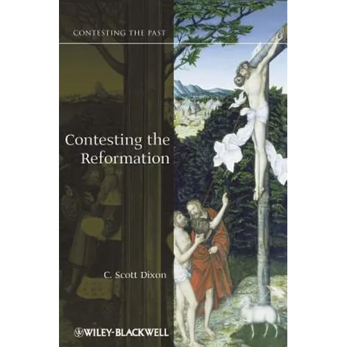 Contesting the Reformation