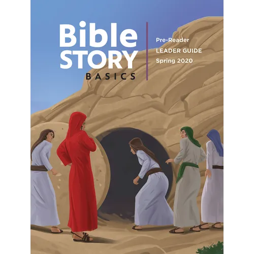 Bible Story Basics Pre-Reader Leader Guide Spring Year 1 (Bible Story Basics Pre-Reader Leader Guide Spring Year 1)