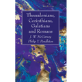 Thessalonians, Corinthians, Galatians and Romans