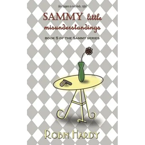 Sammy: Little Misunderstandings: Book 5 of the Sammy Series