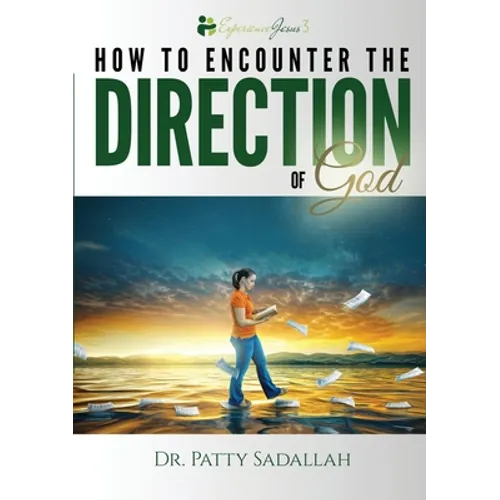 Encountering the DIRECTION of God: Experience Jesus Book 3