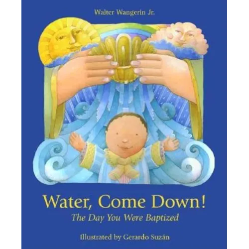 Water Come Down: The Day You Were Baptized