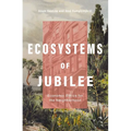 Ecosystems of Jubilee: Economic Ethics for the Neighborhood