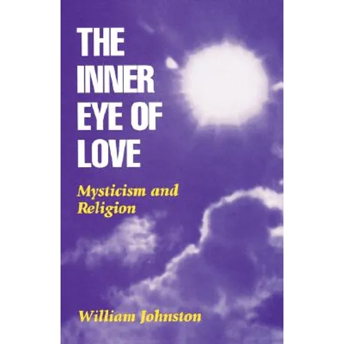 Inner Eye of Love: Mysticism and Religion