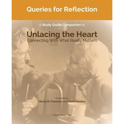Queries for Reflection: A Study Guide Companion to Unlacing the Heart