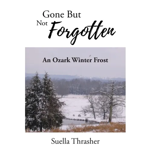 Gone But Not Forgotten: An Ozark Winter Frost