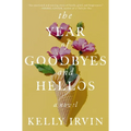 The Year of Goodbyes and Hellos