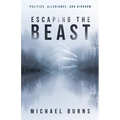 Escaping the Beast-Politics, Allegiance, and Kingdom