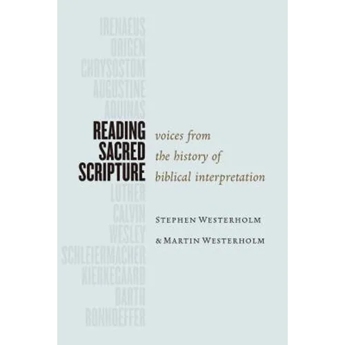 Reading Sacred Scripture: Voices from the History of Biblical Interpretation