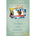 A Thousand Little Moments: Grace-Shaped Parenting