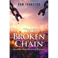 The Broken Chain: Escaping from My Grave Clothes