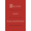 Pagans and Philosophers: The Problem of Paganism from Augustine to Leibniz