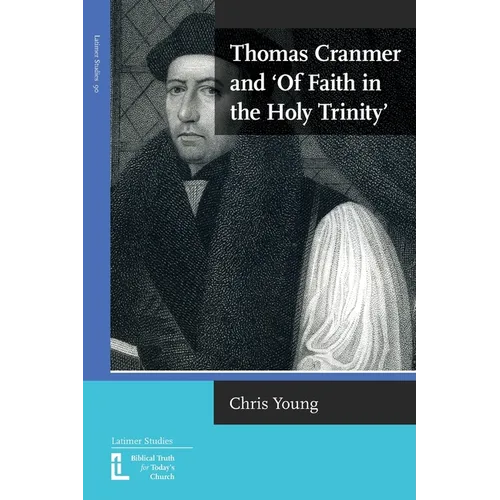 Thomas Cranmer and 'Of Faith in the Holy Trinity'
