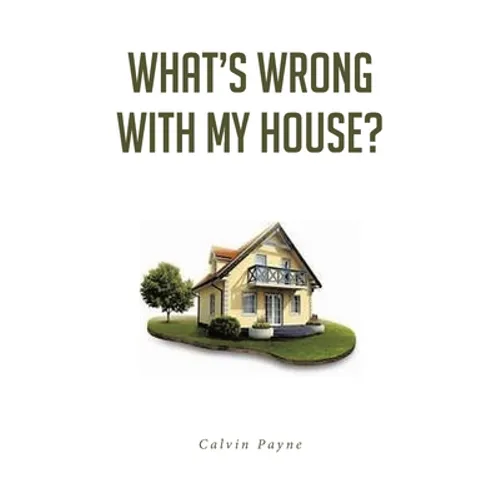 What's Wrong with My House?