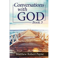 Conversations with God Book 3: Let's get Real!
