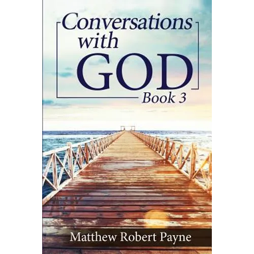 Conversations with God Book 3: Let's get Real!