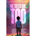 He Sees Me, Too: 30 Days of Devotions, Prayers, and Reflections for Parents and Caregivers Called to Shepherd Special Needs Children