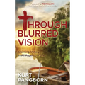 Through Blurred Vision: Claiming Victory in All Aspects of Life
