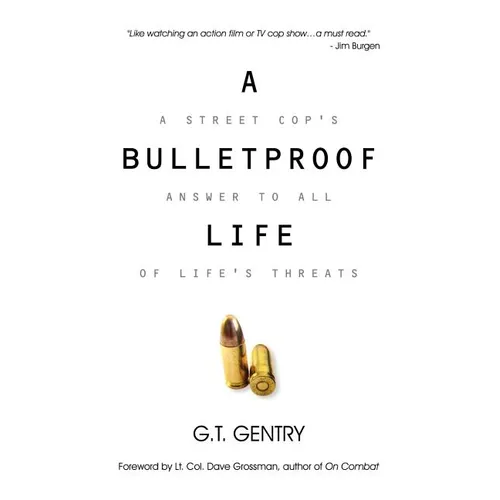 A Bulletproof Life