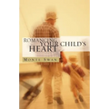 Romancing Your Child's Heart (Second Edition)