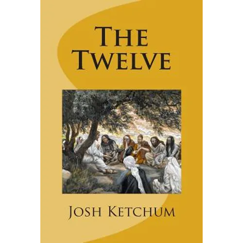 The Twelve: A Bible Class Study Guide