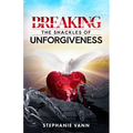 Breaking The Shackles of Unforgiveness