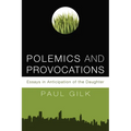 Polemics and Provocations: Essays in Anticipation of the Daughter