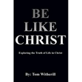 Be Like Christ