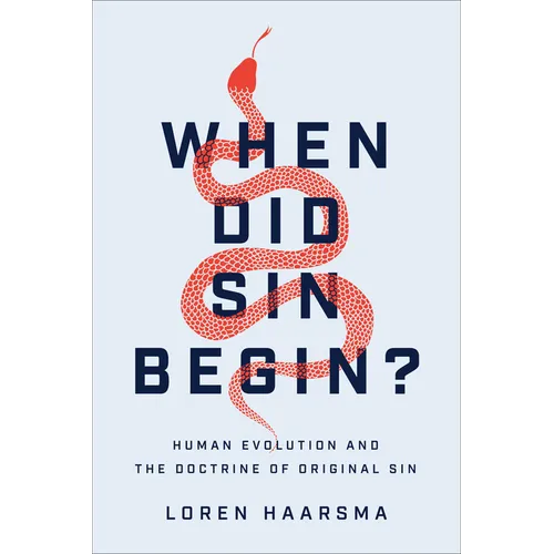 When Did Sin Begin?: Human Evolution and the Doctrine of Original Sin