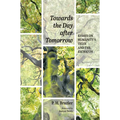 Towards the Day After Tomorrow: Essays on Humanity's Teloi and the Eschaton