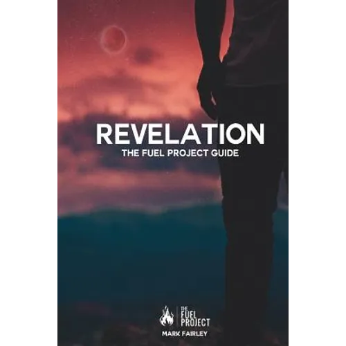 Revelation: The Fuel Project Guide